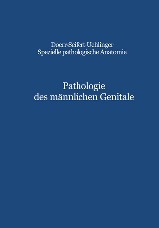 Pathologie des männlichen Genitale - C.E. Hedinger; G. Dhom