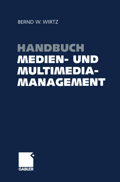 Handbuch Medien- und Multimediamanagement - 