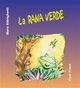 La Rana Verde - Mara Aldrighetti