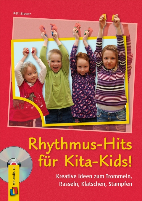 Rhythmus-Hits für Kita-Kids - Kati Breuer