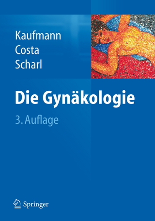 Die Gynäkologie - Manfred Kaufmann; Serban-Dan Costa; Anton Scharl