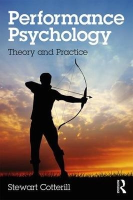 Performance Psychology - Stewart Cotterill
