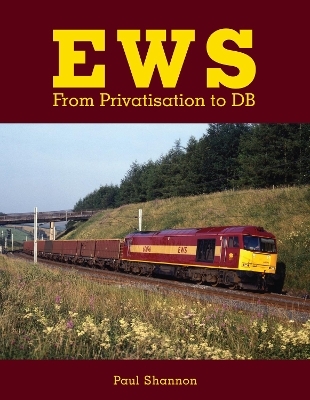 EWS: From Privatisation to DB - Paul Shannon