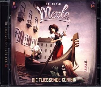 Merle - Die fließende Königin, 2 Audio-CDs - Kai Meyer