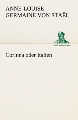 Corinna oder Italien - Germaine de Staël