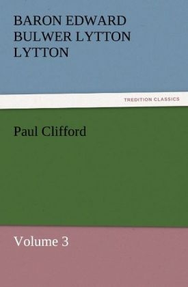 Paul Clifford - Baron Edward Bulwer Lytton Lytton