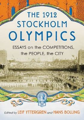 The 1912 Stockholm Olympics - Leif Yttergren; Hans Bolling