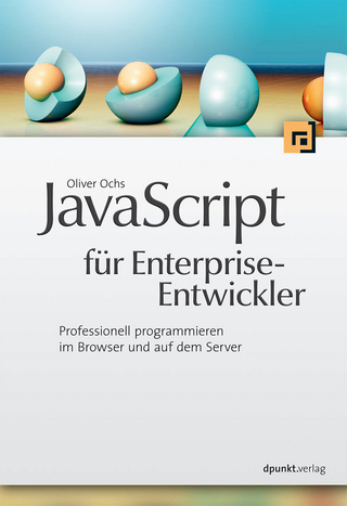 JavaScript für Enterprise-Entwickler - Oliver Ochs
