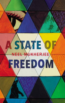 A State of Freedom - Neel Mukherjee