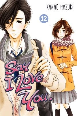 Say I Love You Vol. 12 - Kanae Hazuki