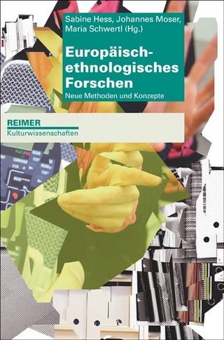 Europäisch-ethnologisches Forschen - Sabine Hess; Johannes Moser; Maria Schwertl