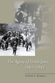 The Agony of Greek Jews, 1940–194 - Steven B. Bowman