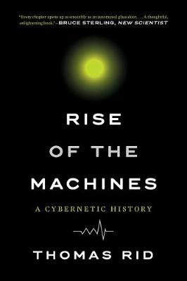 Rise of the Machines - Thomas Rid