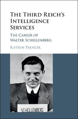 The Third Reich's Intelligence Services - Katrin Paehler