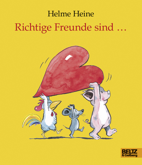Richtige Freunde sind ... - Helme Heine