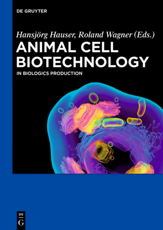 Animal Cell Biotechnology - Hansjörg Hauser; Roland Wagner