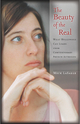 The Beauty of the Real - Mick LaSalle