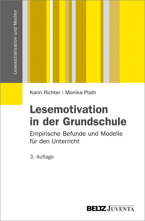 Lesemotivation in der Grundschule - Karin Richter, Monika Plath