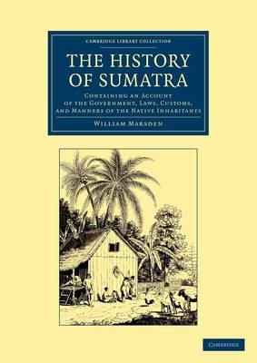 The History of Sumatra - William Marsden