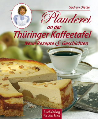 Plauderei an der Thüringer Kaffeetafel - Gudrun Dietze