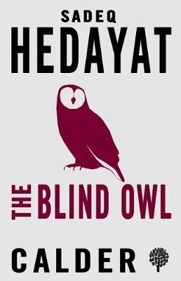 The Blind Owl and Other Stories - Sadegh Hedayat