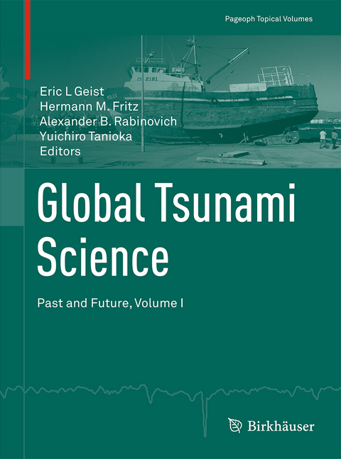 Global Tsunami Science: Past and Future, Volume I - 