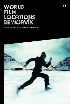 World Film Locations: Reykjavík - Jez Conolly; Caroline Conolly