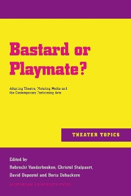 Bastard or Playmate? - David Depestel; Boris Debackere; Robrecht Vanderbeeken; Christel Stalpaert