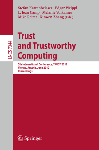 Trust and Trustworthy Computing - Stefan Katzenbeisser; Edgar Weippl; L. Jean Camp; Melanie Volkamer; Mike Reiter; Xinwen Zhang