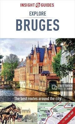 Insight Guides Explore Bruges (Travel Guide with Free eBook) -  Insight Guides