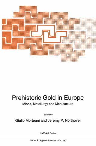 Prehistoric Gold in Europe - Giulio Morteani; Jeremy P. Northover