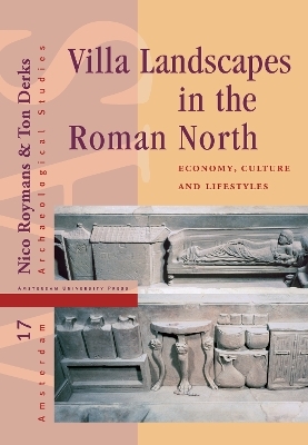 Villa Landscapes in the Roman North - Ton Derks; Nico Roymans