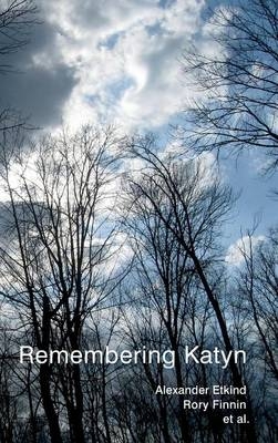 Remembering Katyn - Alexander Etkind; Rory Finnin; Uilleam Blacker; Julie Fedor; Simon Lewis