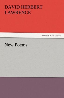 New Poems - D. H. (David Herbert) Lawrence