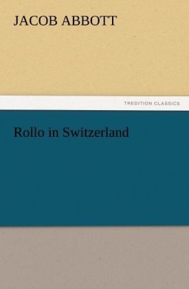 Rollo in Switzerland - Jacob Abbott