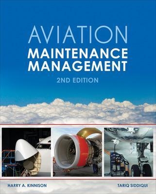Aviation Maintenance Management, Second Edition - Harry Kinnison, Tariq Siddiqui