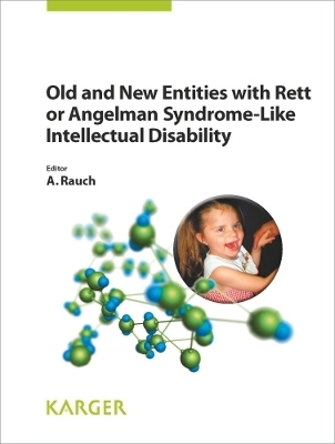 Old and New Entities with Rett or Angelman Syndrome-Like Intellectual Disability - 