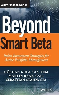 Beyond Smart Beta - Gökhan Kula, Martin Raab, Sebastian Stahn