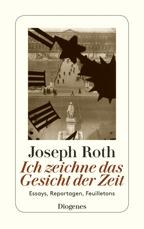 Ich zeichne das Gesicht der Zeit - Joseph Roth