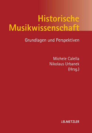 Historische Musikwissenschaft - Michele Calella; Nikolaus Urbanek