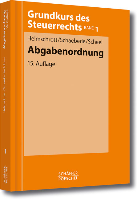 Abgabenordnung - Hans Helmschrott, Jürgen Schaeberle, Thomas Scheel