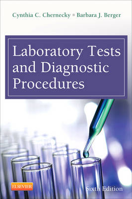 Laboratory Tests and Diagnostic Procedures - Cynthia C. Chernecky; Barbara J. Berger