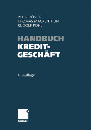 Handbuch Kreditgeschäft - Peter Rösler; Thomas Mackenthun; Rudolf Pohl