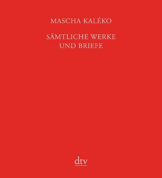 Sämtliche Werke und Briefe in vier Bänden - Mascha Kaléko; Mascha Kaléko; Jutta Rosenkranz