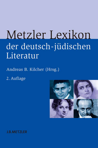 Metzler Lexikon der deutsch-jüdischen Literatur - Andreas B Kilcher
