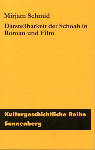 Darstellbarkeit der Shoa in Roman und Film - Mirjam Schmid