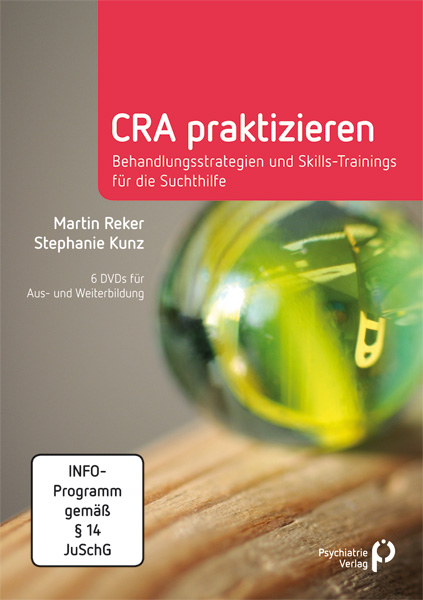 CRA praktizieren - Behandlungsstrategien und Skills-Trainings für die Suchthilfe