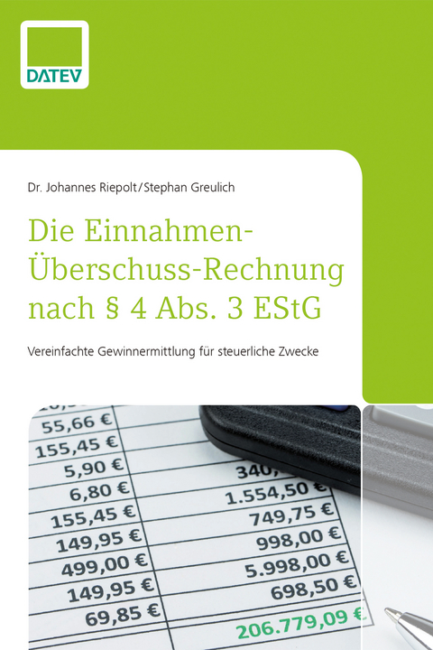 Die Einnahmen-Überschuss-Rechnung nach § 4 Abs. 3 EStG - Johannes Riepolt, Stephan Greulich