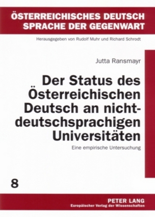 Der Status des Österreichischen Deutsch an nichtdeutschsprachigen Universitäten - Jutta Ransmayr