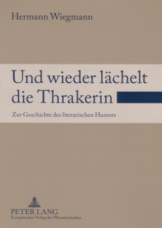 Und wieder lächelt die Thrakerin - Hermann Wiegmann